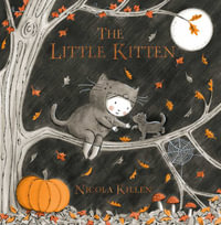 The Little Kitten : My Little Animal Friend - Nicola Killen