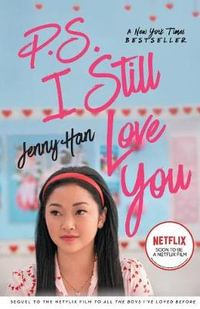 P.S. I Still Love You : To All the Boys I've Loved Before - Jenny Han