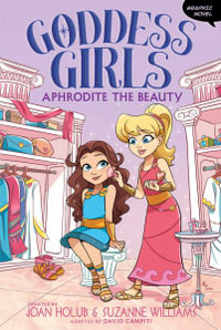 Aphrodite the Beauty Graphic Novel : Goddess Girls Graphic Novel - Joan Holub