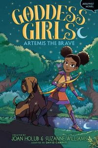 Artemis the Brave Graphic Novel : Volume 4 - Joan Holub