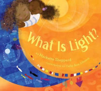 What Is Light? - Markette Sheppard