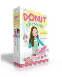 The Donut Dreams Collection (Boxed Set) : Hole in the Middle; So Jelly!; Family Recipe; A Donut for Your Thoughts - Coco Simon