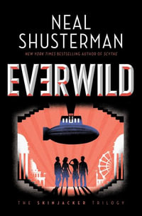 Everwild : Skinjacker Trilogy - Neal Shusterman