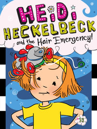 Heidi Heckelbeck and the Hair Emergency! : Heidi Heckelbeck - Wanda Coven