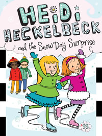 Heidi Heckelbeck and the Snow Day Surprise : Heidi Heckelbeck - Wanda Coven