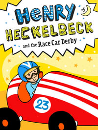 Henry Heckelbeck and the Race Car Derby : Henry Heckelbeck - Wanda Coven