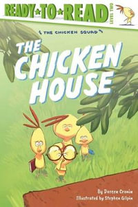 The Chicken House : Ready-To-Read Level 2 - Doreen Cronin