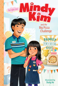 Mindy Kim and the Big Pizza Challenge : Mindy Kim - Lyla Lee