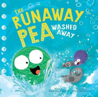 The Runaway Pea Washed Away : Runaway Pea - Kjartan Poskitt