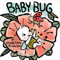 Baby Bug - Wednesday Kirwan