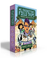 Ms. Frogbottom's Field Trips Magical Map Collection (Boxed Set) : I Want My Mummy!; Long Time, No Sea Monster; Fangs for Having Us!; Get a Hold of Your Elf! - Nancy Krulik