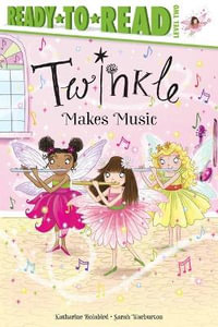 Twinkle Makes Music : Ready-To-Read Level 2 - Katharine Holabird