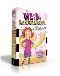 The Heidi Heckelbeck Collection #3 (Boxed Set) : Heidi Heckelbeck and the Christmas Surprise; Heidi Heckelbeck and the Tie-Dyed Bunny; Heidi Heckelbeck Is a Flower Girl; Heidi Heckelbeck Gets the Sniffles - Wanda Coven