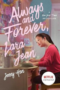 Always and Forever, Lara Jean : To All the Boys I've Loved Before - Jenny Han