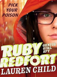 Ruby Redfort Pick Your Poison : Ruby Redfort - Lauren Child