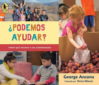 Podemos ayudar? : Ninos que ayudan a sus comunidades - George Ancona