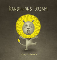 Dandelion's Dream - Yoko Tanaka