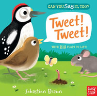 Can You Say It, Too? Tweet! Tweet! : Can You Say It, Too? - Sebastien Braun