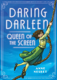 Daring Darleen, Queen of the Screen - Anne Nesbet