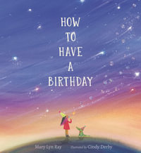 How to Have a Birthday - Mary Lyn Ray