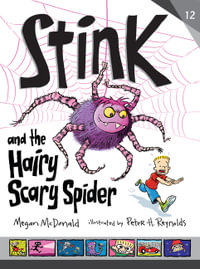 Stink and the Hairy Scary Spider : Stink - Megan McDonald