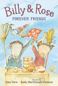 Billy and Rose : Forever Friends - Amy Hest