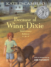 Because of Winn-Dixie Anniversary Edition - Kate DiCamillo