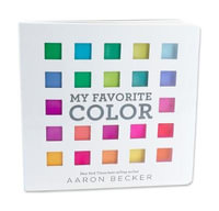 My Favorite Color : I Can Only Pick One? - Aaron Becker