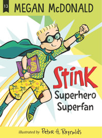 Stink : Superhero Superfan - Megan McDonald