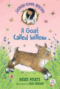 Jasmine Green Rescues : A Goat Called Willow - Helen Peters