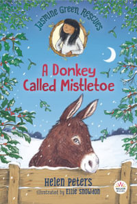 Jasmine Green Rescues : A Donkey Called Mistletoe - Helen Peters