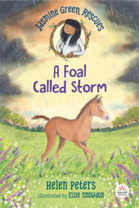 Jasmine Green Rescues : A Foal Called Storm - Helen Peters