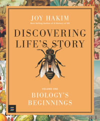 Discovering Life's Story : Biology's Beginnings - Joy Hakim