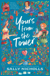 Yours from the Tower - Sally Nicholls