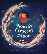 Noura's Crescent Moon - Zainab Khan