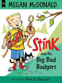 Stink : The Big Bad Badgers - Megan McDonald