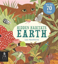 Hidden Habitats : Earth - Camilla de La Bedoyere