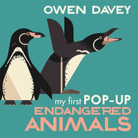 My First Pop-Up Endangered Animals - Owen Davey