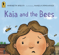 Kaia and the Bees - Maribeth Boelts