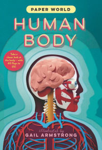 Paper World : Human Body - The Templar Company Ltd