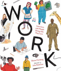 Work : Interviews with People Doing Jobs They Love - Shaina Feinberg