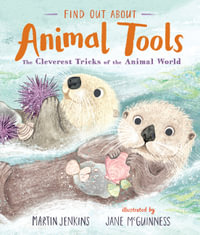 Find Out about Animal Tools : Find Out About - Martin Jenkins