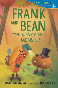 Frank and Bean : The Stinky Feet Monster: Candlewick Sparks - Jamie Michalak