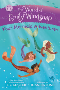 The World of Emily Windsnap : Four Mermaid Adventures - Liz Kessler