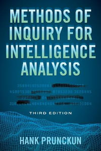 Methods of Inquiry for Intelligence Analysis : 3rd edition - Hank Prunckun