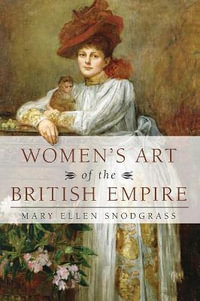 Women's Art of the British Empire - Mary Ellen Snodgrass