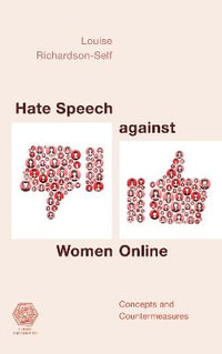 Hate Speech against Women Online : Concepts and Countermeasures - Louise Richardson-Self