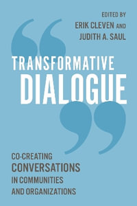 Transformative Dialogue : Co-creating Conversations in Communities and Organizations - Erik, Department of Politics, Saint Anselm College, and board vice president, In Cleven