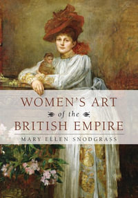 Women's Art of the British Empire - Mary Ellen Snodgrass