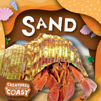 Sand : Creatures of the Coast - Noah Leatherland